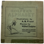 Sutphen, W. G. Van T. and A. B. Frost. The Golfers Alphabet. Harper and Brothers, 1899. First Edition.