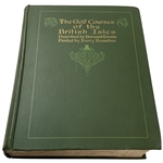 Darwin, Bernard. The Golf Courses of the British Isles. Duckworth & Co., 1910. First Edition.