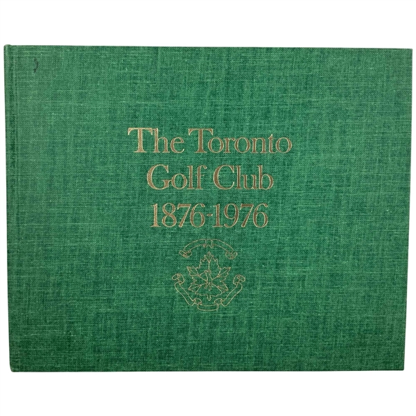 Batten, Jack. The Toronto Golf Club 1876-1976. The Toronto Golf Club, 1976. First Edition.